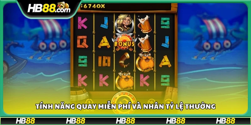 Chế độ quay miễn phí và tăng tỷ lệ thưởng